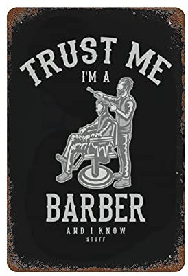 Lawenp Vintage Blechschild Vertrauen Sie mir, ich bin ein Barbier - Wandkunst Dekor Metallschild Filmplakat Home Bar Cafe Club Garten Farm Garage Dekoration 8 × 12