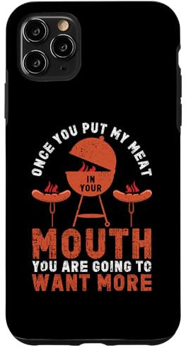 Hülle für iPhone 11 Pro Max Once You Put My Meat In Your Mouth Lustiges Grillen BBQ Smoker
