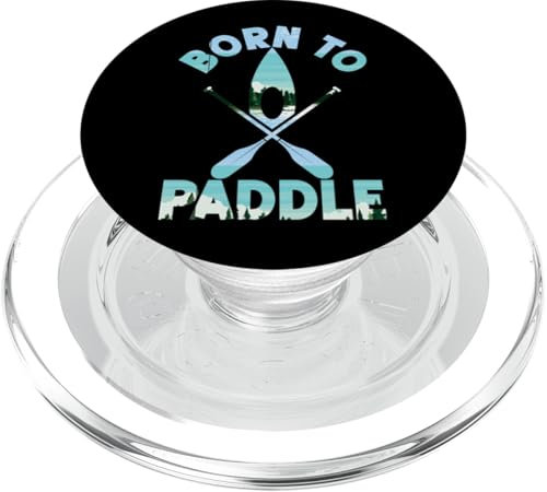 Kayak Kayaking Born To Paddle PopSockets PopGrip for MagSafe