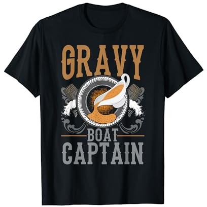 Gravy Boat Captain Thanksgiving Turkey Day Family Dinner T-Shirt