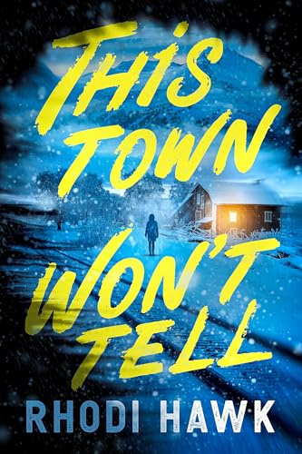 This Town Won't Tell: A Novel