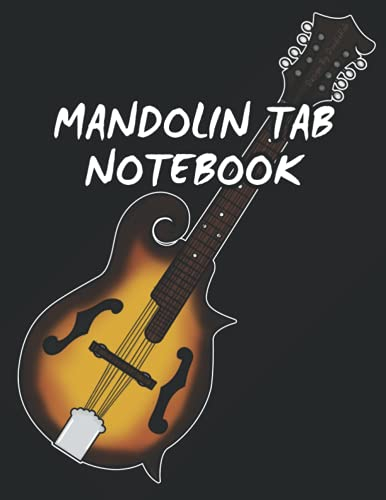 Mandolin Tab Notebook: Blank 4-String Tab Notebook For Mandolin Players. Size: 8.5 x 11 inches, 120 Pages. Ideal for Mandolinists, Folk Musicians, Composers and Songwriters