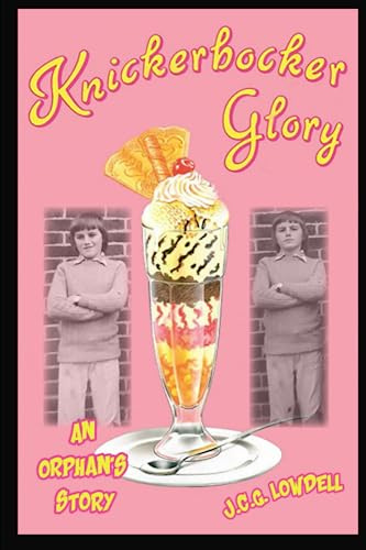 Knickerbocker Glory (An Orphan's Story)