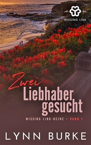 Zwei Liebste gesucht: Ein Ménage-Liebesroman (Missing Link-Reihe 1)
