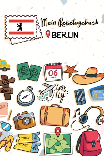 Mein Reisetagebuch Berlin: Kinder Reise Journal | Aktivitätsbuch zum Ausfüllen, Malen und Einkleben | Urlaubstagebuch zum Selberschreiben für Mädchen und Jungen