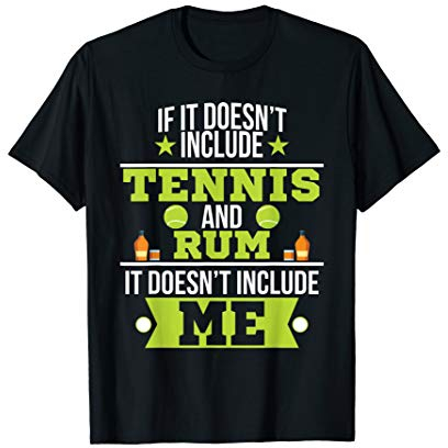 Kein Tennis- und Rumsport-Fan T-Shirt
