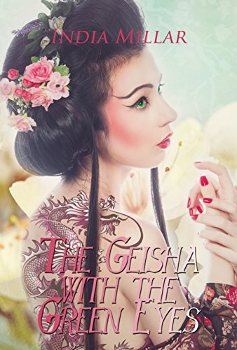 The Geisha with the Green Eyes: A Historical Romance Novel (Secrets from the Hidden House Book 1) (English Edition)