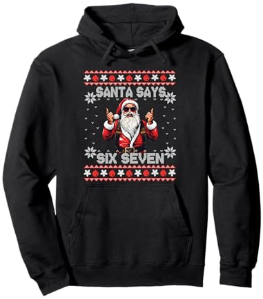Santa Says Six Seven Ugly Weihnachtspullover 67 Meme Santa Pullover Hoodie