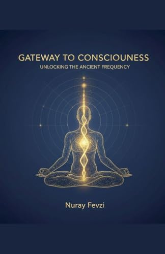 Gateway to Consciousness