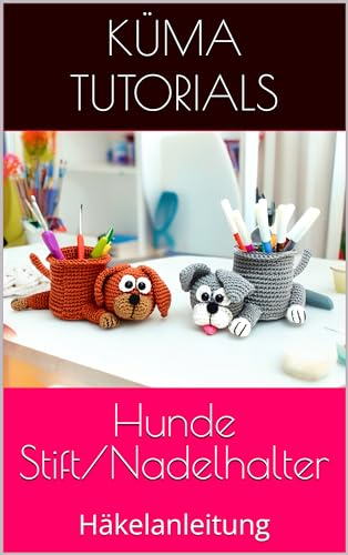 Hunde Stift/Nadelhalter: Häkelanleitung
