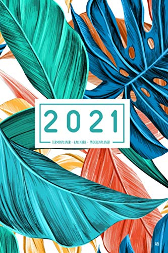 Terminplaner Kalender A5 2021 Wochenplaner: 1. Januar 2021 bis 2. Januar 2022 , floral Wochenkalender 2021 Monatsplaner , 1 woche 2 seiten, Terminkalender 2021 , Geschenke für Männer Frauen