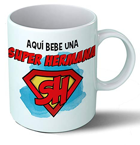 Planetacase - Taza Super Hermana Personalizada - Regalo Original para Hermanas - Desayuno Café 330 mL - Apta Microondas y Lavavajillas - Cerámica