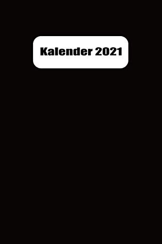Kalender 2021: Jahresplaner und Kalender für das Jahr 2021 von Januar bis Dezember mit Ferien, ca. A5, Feiertagen und Monatsübersicht - Organizer und Zeitplaner für 1 Jahr ( schwarz)