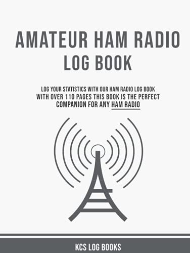 Amateur HAM Radio Log Book: For Operators to Organize and Record Activity - Hardcover