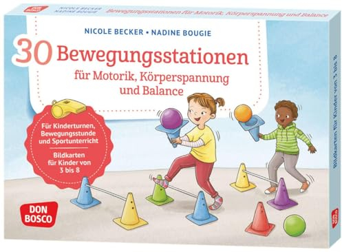 30 Bewegungsstationen für Motorik, Körperspannung und Balance. Bildkarten für Kinder von 3 bis 8: Für Kinderturnen, Bewegungsstunde und ... und innere Balance. 30 Ideen auf Bildkarten)