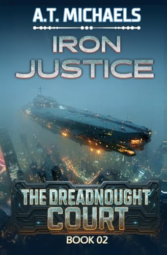 Iron Justice (The Dreadnought Court, Band 2)