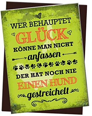 Kühlschrankmagnet mit Spruch: Wer behauptet Glück könne Man Nicht anfassen der hat noch nie einen Hund gestreichelt