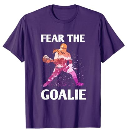 Fear the Goalie Lacrosse Stick & Helmet Women & Girls T-Shirt