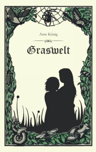 Graswelt (Die Graswelt-Chroniken, Band 1)