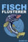 Fisch Flüsterer Kalender 2021: Kalender 2020 für Angler I Januar- Dezember I Format 6x9 Zoll, DIN A5 I Soft Cover matt I