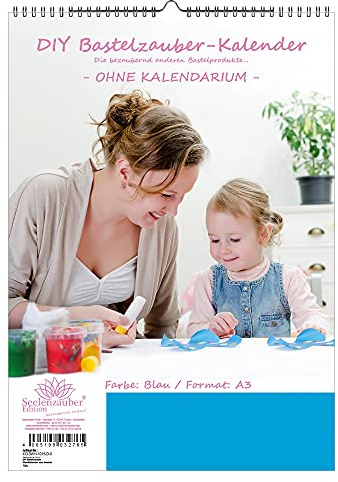 DIY Bastelzauber Wandkalender zum basteln OHNE Kalendarium DIN A3 Hochformat Farbe: Blau - Seelenzauber Fotokalender Bastelkalender Basteln