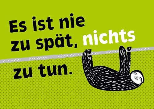Gutsch Verlag Postkarte mit Faultier-Motiv und Spruch Es ist nie zu spät, nichts zu tun – Humorvolle Postkarte, Lustige Sprüche, Geschenkidee, Dekorative Karte