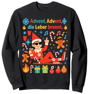 Advent Advent DIE Leber BRENNT. Weihnachtselfen Kostüm Sweatshirt