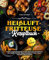 Heißluftfritteuse Rezeptbuch: Leckere & Gesunde Rezepte für die Cosori, Ninja Foodi & alle anderen Air Fryer Modelle | Frühstück, Mittag- & Abendessen | Fleisch, Vegan & Vegetarisch | Nährwertangaben