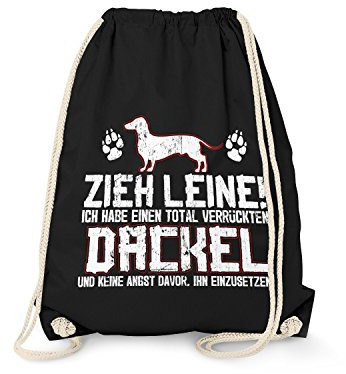 Fashionalarm Turnbeutel - Zieh Leine - verrückter Dackel | Fun Rucksack mit Spruch Geschenk Idee Rasse Hunde Besitzer Dachshund Jäger Jagen, Schwarz One Size