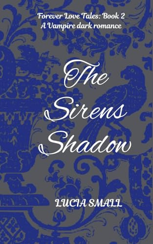 The Sirens Shadow (Forever Love Tales, Band 2)