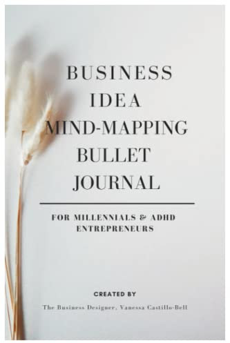 Business Idea Mind-Mapping Bullet Journal, Millennials, ADHD: Start Your Business From Idea to Launch, 160 pages