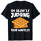 Waffle Maker I Silently Judging Your Waffles T-Shirt