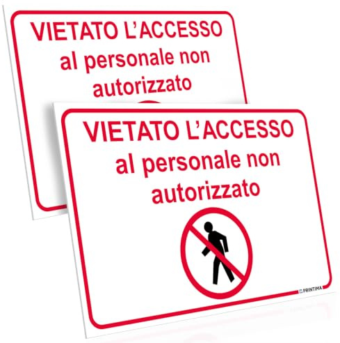 PRINTIMA 32x21 cm set 2 targhe Vietato l’accesso al personale non autorizzato, cartelli segnaletici di divieto per aree riservate con pittogramma e set di montaggio incluso