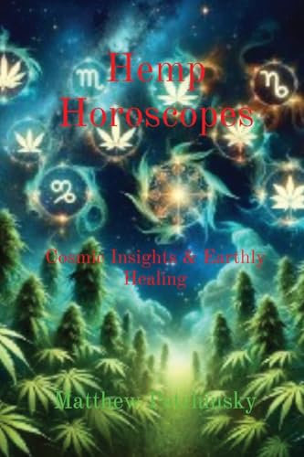 Hemp Horoscopes: Cosmic Insights & Earthly Healing