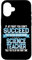 Fun Science Teacher Quote Funny Saying Case for iPhone 16