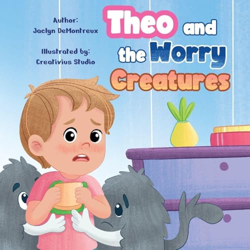 Theo and the Worry Creatures