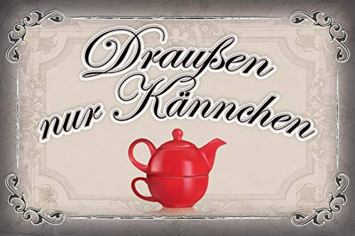 DekoDrom® Motiv Blechschild 20x30 cm Draußen nur Kännchen Kult Spruch Cafe Biergarten Hotel Dekoration Bar Kneipe Sammler
