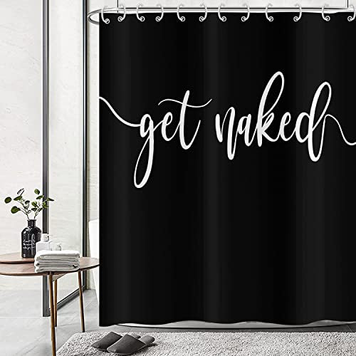 Hnmdmyi Duschvorhang Schwarz 120x200, Weiß Art Font Words Get Naked Duschvorhänge Funny Quotes Schöne und Coole Badewanne Vorhang Wasserdicht Polyester Stoff Waschbar Badevorhang mit Haken