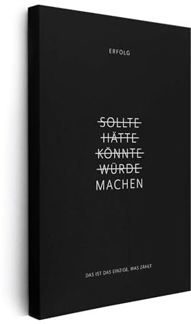 FOMACO Inspiring Art - Motivation Leinwand - 20x30 cm Hochformat - Sollte, Hätte, Könnte, Würde, Machen! - Schwarzgrau - Motivationsbild Wandbild Büro Sprüche Inspiration