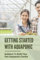 Getting Started With Aquaponic: Guidance To Build Your Own Aquaponics Garden: How To Set Up A Commercial Aquaponics System