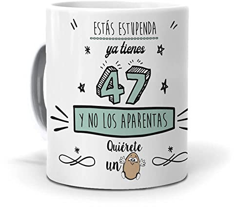 mundohuevo Taza Ya Tienes 47 y no los aparentas. Cerámica AAA - 350 ml.