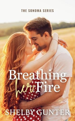 Breathing Her Fire (Sonoma, Band 2)