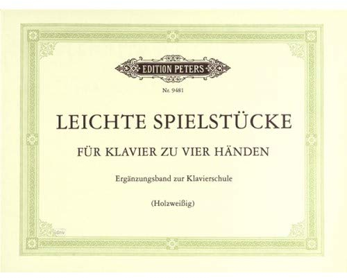 Edition Peters - Leichte Spielstücke für Klavier zu 4 Händen E. Holzweißig