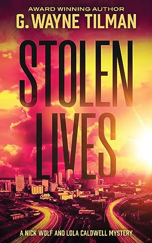 Stolen Lives: A Nick Wolf and Lola Caldwell Mystery (English Edition)