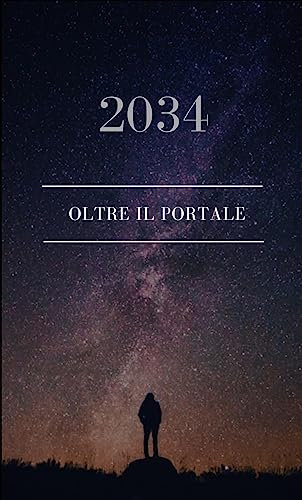 2034: Oltre Il Portale (Italian Edition)