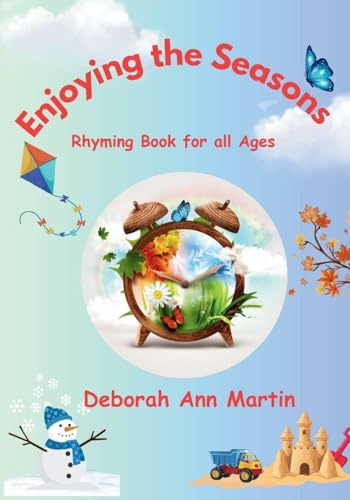 Enjoying the Seasons: Rhyming Book for all Ages (Children's Poetry)