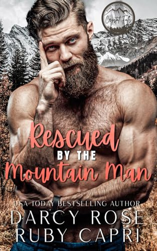 Rescued by the Mountain Man: A Small Town Romance (Crystal Falls, Band 1)
