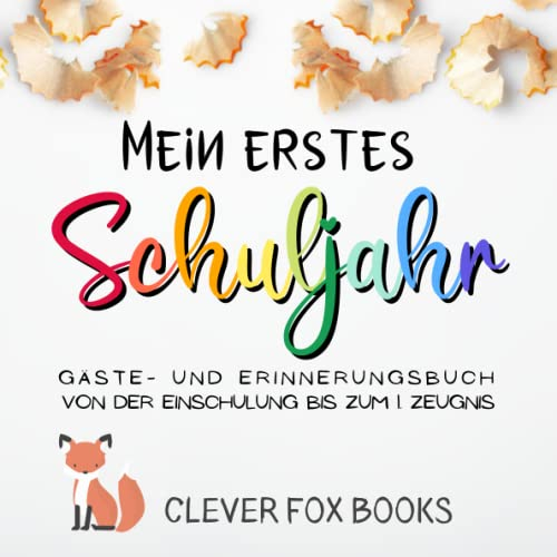 Mein erstes Schuljahr: Gäste- und Erinnerungsbuch von der Einschulung bis zum ersten Zeugnis: Erinnerungsalbum, Gästebuch, Fotoalbum und Freundebuch ... ein liebevolles Geschenk zum ersten Schultag