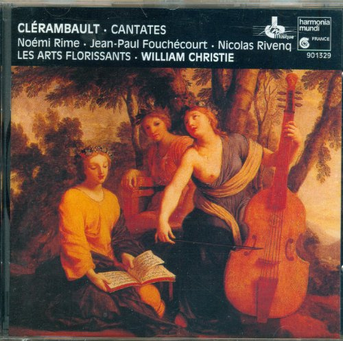 Clérambault - Cantates / Rime, Fouchécourt, Rivenq, Les Arts Florissants, Christie