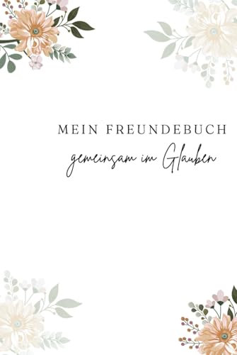Mein Freundebuch Gemeinsam im Glauben: Ein Freundebuch für Zeugen Jehovas